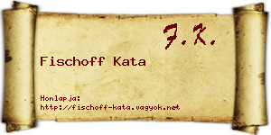 Fischoff Kata névjegykártya